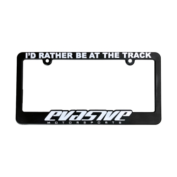 Evasive Motorsports "I'd Rather be at the Track" - License Plate Frame